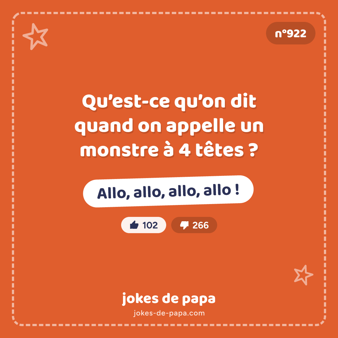 Blague n°922 en image : Qu’est-ce qu’on dit quand on appelle un monstre à 4 têtes ? Allo, allo, allo, allo !