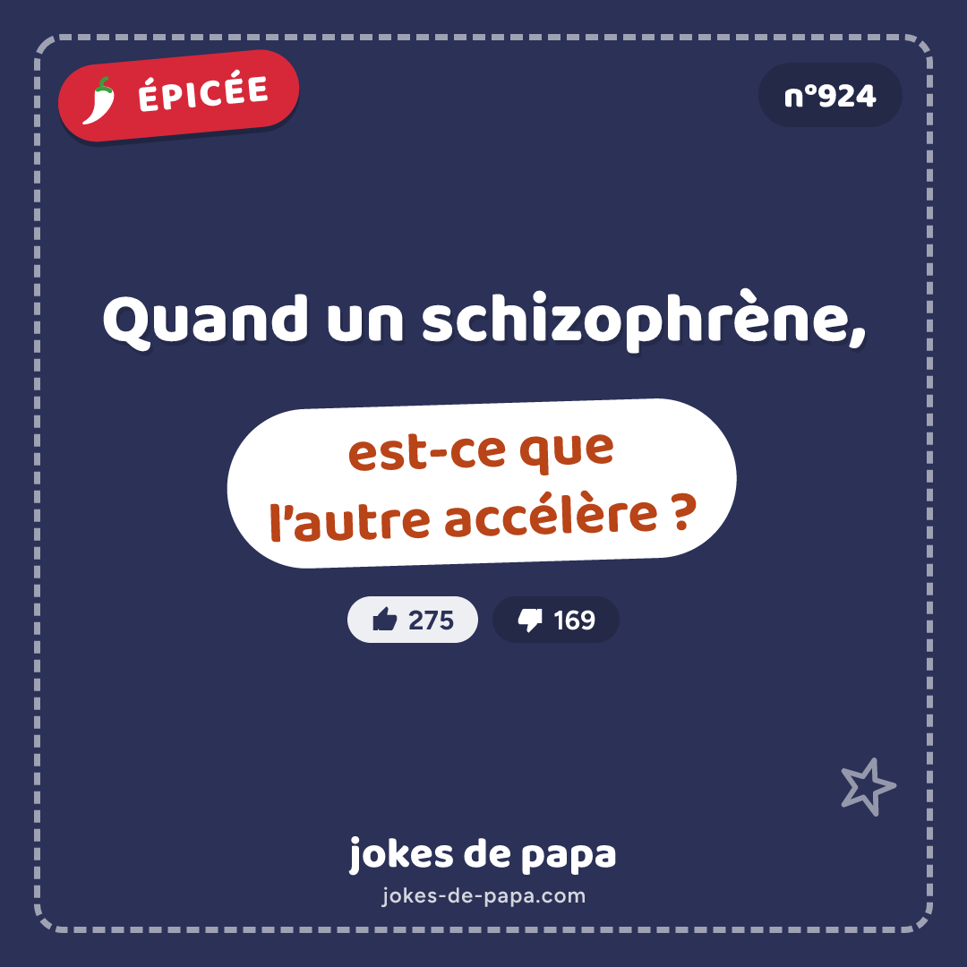 Blague n°924 en image : Quand un schizophrène, est-ce que l’autre accélère ?