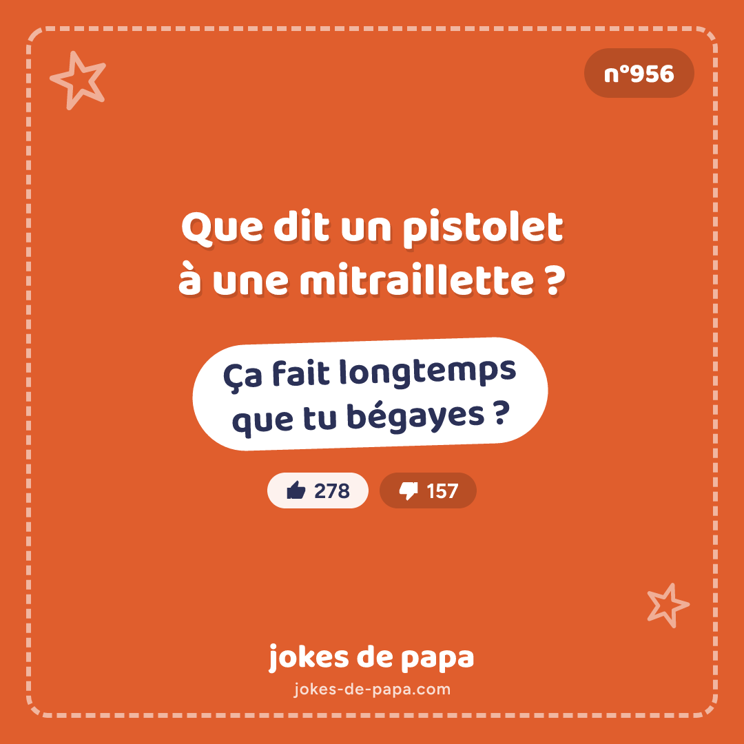 Blague n°956 en image : Que dit un pistolet à une mitraillette ? Ça fait longtemps que tu bégayes ?