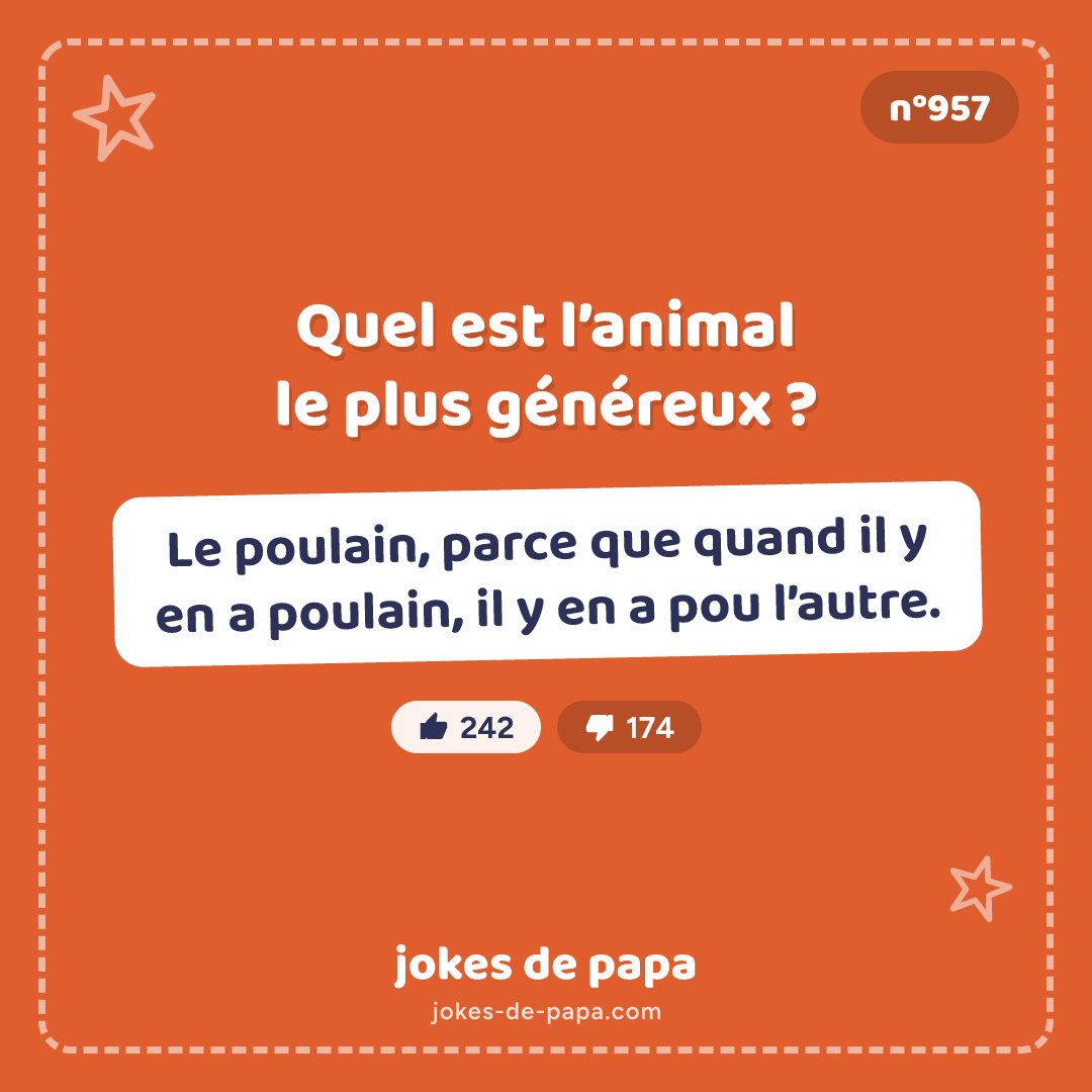 Blague n°957 en image : Quel est l’animal le plus généreux ? Le poulain, parce que quand il y en a poulain, il y en a pou l’autre.
