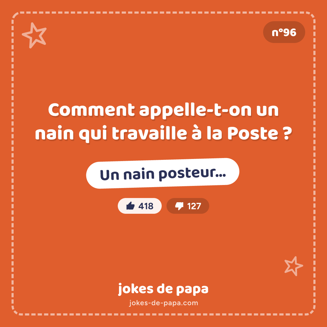 Blague n°96 en image : Comment appelle-t-on un nain qui travaille à la Poste ? Un nain posteur…