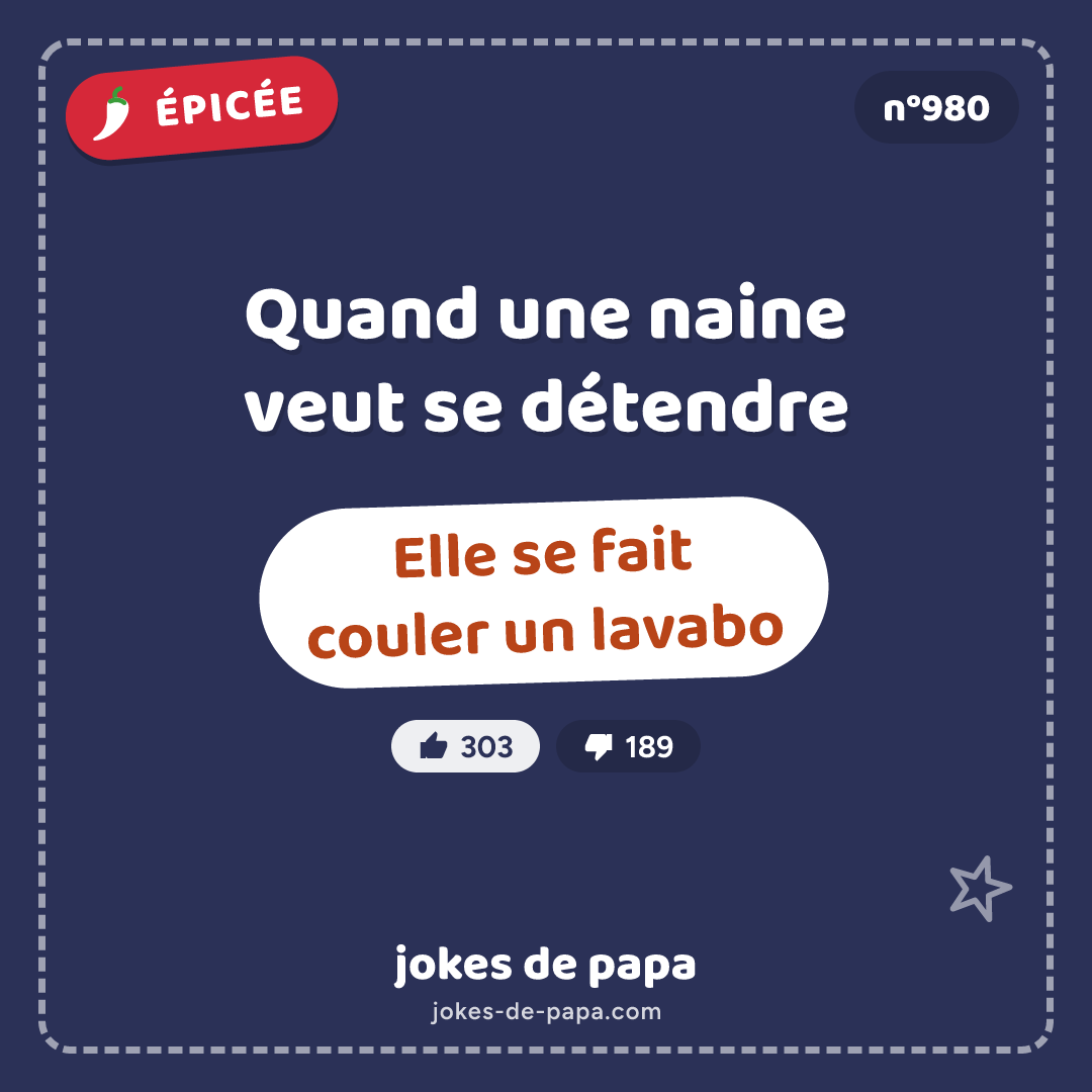 Blague n°980 en image : Quand une naine veut se détendre Elle se fait couler un lavabo