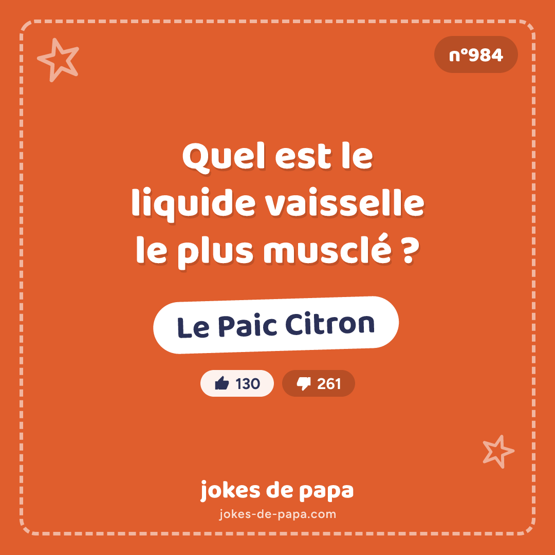 Blague n°984 en image : Quel est le liquide vaisselle le plus musclé ? Le Paic Citron