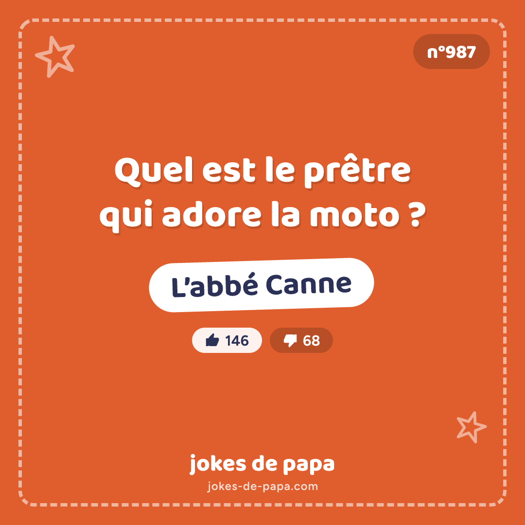Blague n°987 en image : Quel est le prêtre qui adore la moto ? L’abbé Canne