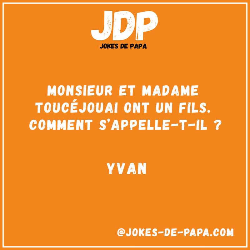 Blague Monsieur et Madame Toucéjouai